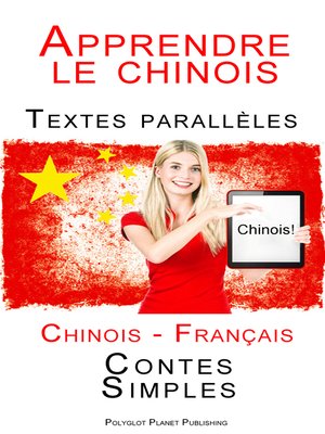 cover image of Apprendre le chinois--Textes parallèles (Français--Chinois) Contes Simples